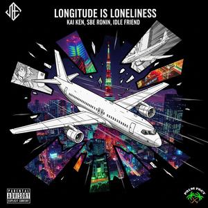 LONGITUDE IS LONELINESS (feat. SBE Ronin & Idle Friend) (Explicit)