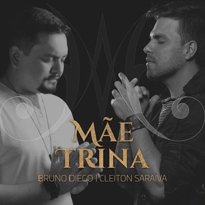 Mãe Trina(feat. Cleiton Saraiva)