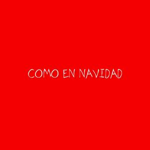 COMO EN NAVIDAD (Explicit)