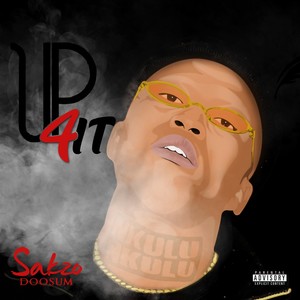 Up 4 it (Explicit)