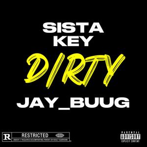 DIRTY (feat. Jay Buug) [Explicit]