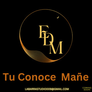 Tu Conoce  Mañe (Explicit)