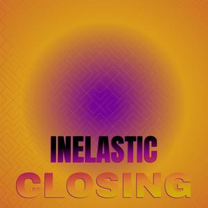 Inelastic Closing