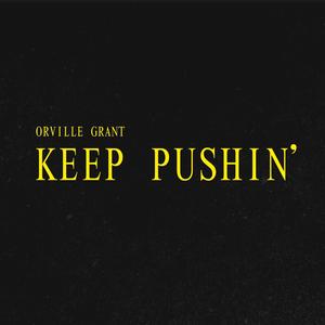 Keep Pushin'