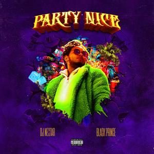 Party Nice (feat. Black Prince) [Explicit]