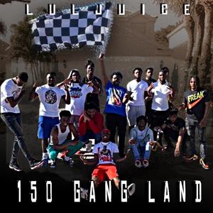 150 Gang Land (Explicit)