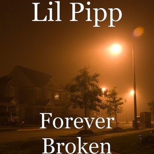 Forever Broken (Explicit)