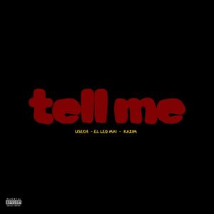 TELL ME (feat. Usech & Kazim)