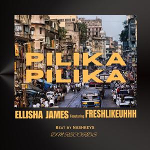 PILIKA PILIKA (feat. FRESHLIKEUHHH) (Explicit)