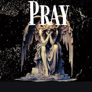 Pray (Explicit)