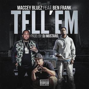 Tell'Em (feat. Ben Frank) [Explicit]