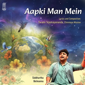 Aapki Man Mein Lagi Hai (feat. Swami Tejomayananda)