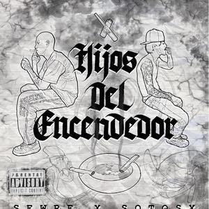 HIJOS DEL ENCENDEDOR (Explicit)