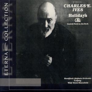 Charles Ives: Holidays Symphony / Central Park in the Dark (Leipzig Radio Symphony, Hauschild)