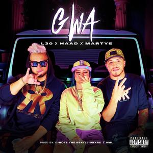 Gwa (feat. Martye & Hey Haad) (Explicit)