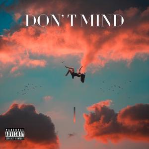 Don't Mind (feat. G Humble) [Explicit]