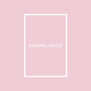 ANIMAL HACK