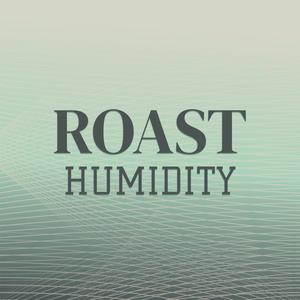 Roast Humidity