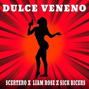 Dulce veneno (Liam rose & Sick Bicers) [Explicit]