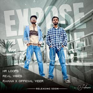 EXPOSE (feat. Raman Saini) [Explicit]