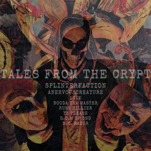 Tales From The Crypt (feat. Luxe, Booda Tha Master, Russ Hillier, YS Please, D.O.M of Dnd & M.C. Razor) (Explicit)