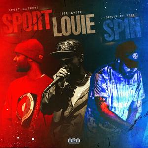 SPORT LOUIE SPIN (feat. Sport Mathews & Sir Louie) (Explicit)