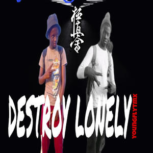 Destroy lonely (feat. Youngflytmx) [Prod] [Explicit]