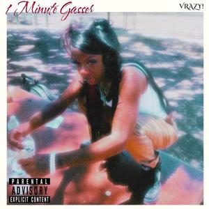 1 Minute Gasser (Explicit)