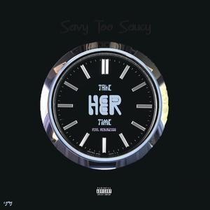 Take HER Time(feat. RecluseGod) (Explicit)