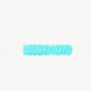 Menino Novo (Explicit)