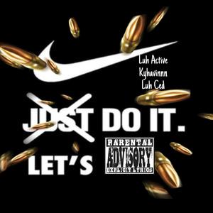 Lets Do It (feat. Luh Ced & Kyhavinnnn) [Explicit]