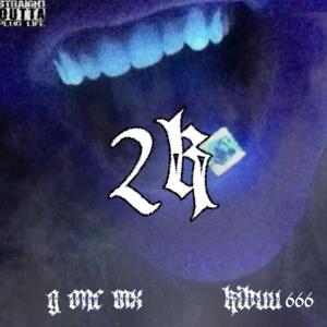 2K (feat. Kibuu666) (Explicit)