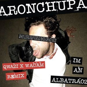 I'm an Albatraoz (Qwazi & Wacam Remix|Explicit)