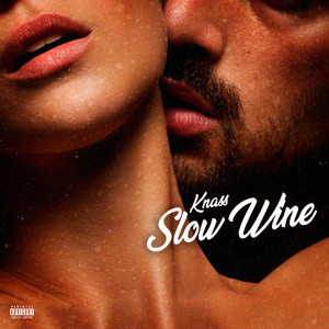 Slow Wine (Explicit)