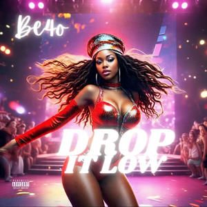 Drop It Low