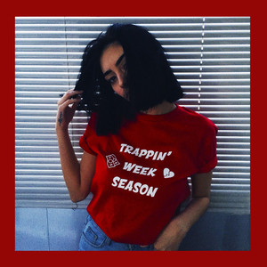 Trappin' Week Season (Explicit)