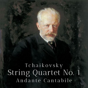 String Quartet No. 1, Op. 11: II. Andante cantabile