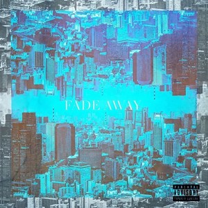 Fade away (feat. Buu goat) (Explicit)