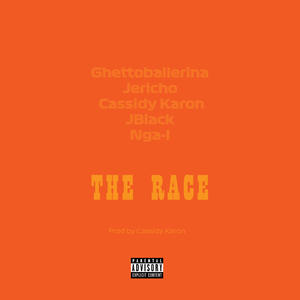 The Race (feat. Cassidy Karon, JBlack, Ngai & Jericho Kingtwizz) [Explicit]