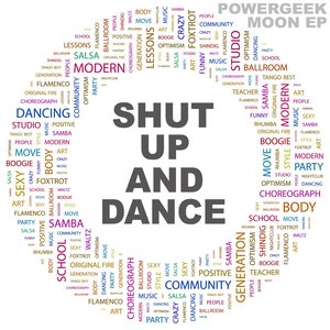 Shut Up & Dance (Moon EP)