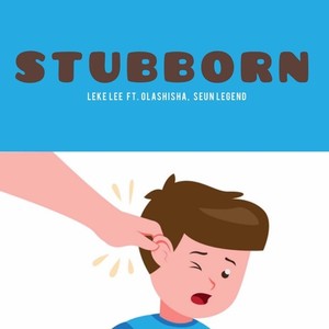 Stubborn