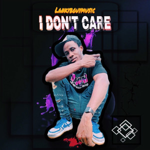 I Don't Care (Explicit)