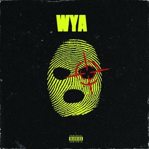 WYA (feat. Datway, YSL Boogie, Mal & Laa Tony) [Explicit]