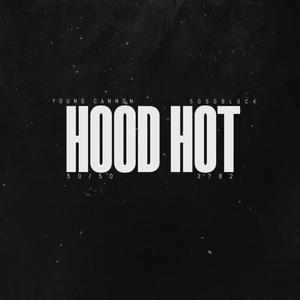 Hood Hot (Explicit)