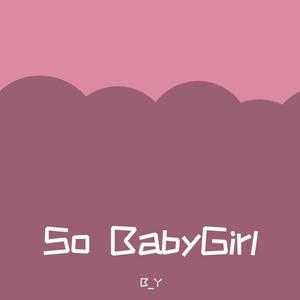So BabyGirl