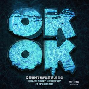 Ok Ok (feat. C Stunna & Golden Boy Countup) [Explicit]