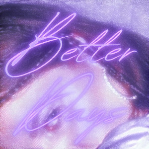 Better Days