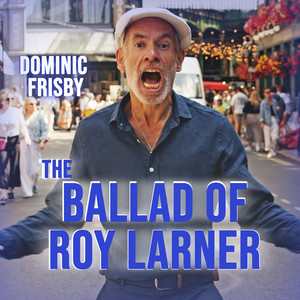 The Ballad of Roy Larner (Explicit)