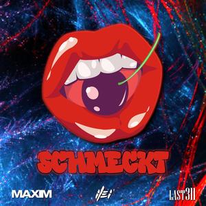 Schmeckt (Explicit)