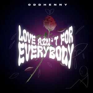 Love Ain't For Everybody (Explicit)